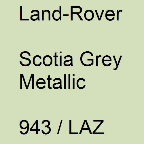 Land-Rover, Scotia Grey Metallic, 943 / LAZ.